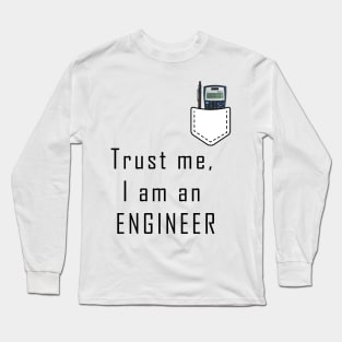 I am an ENGINEER T-shirt for engineers Long Sleeve T-Shirt